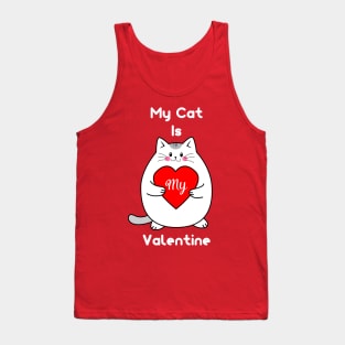 My Cat Is My Valentine Tank Top